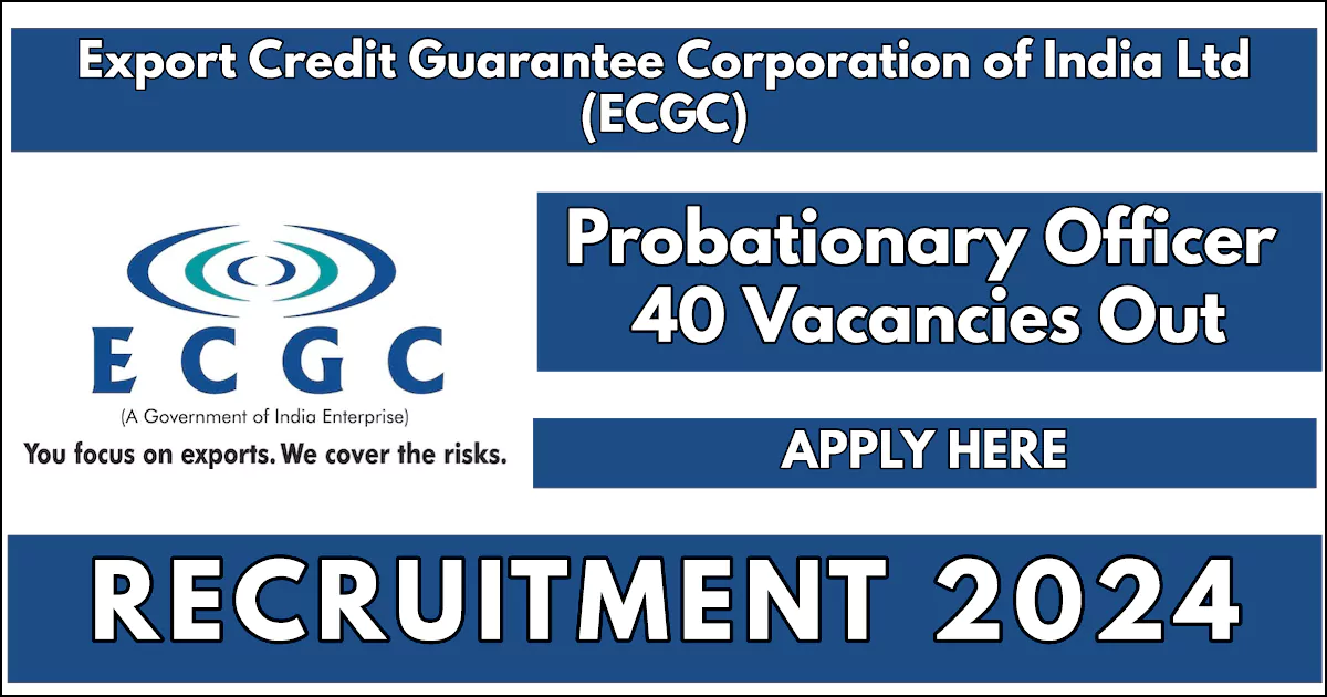 ECGC PO Recruitment 2024 Notification Out, Apply Now