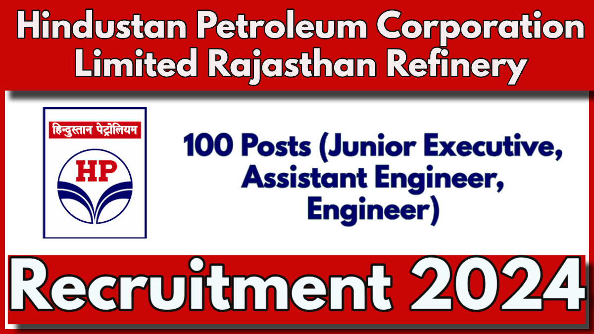 Hindustan Petroleum Recruitment 2024 Notification Out for Engineer Posts, Application Process Begins