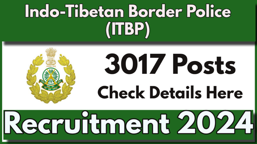 ITBP Constable GD Recruitment 2024 Notification Out for 3017 Constable (General Duty) Posts