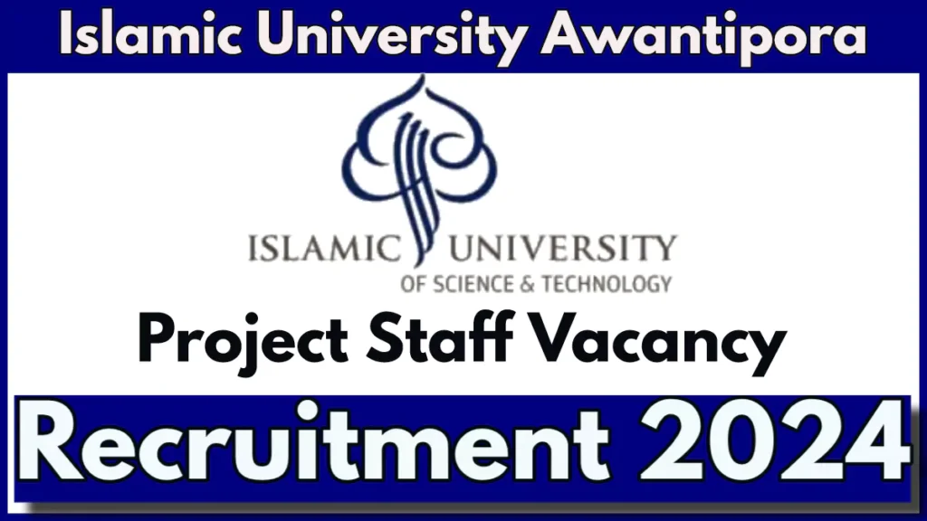 IUST Awantipora Project Associate Recruitment 2024, Salary 25000 plus HRA