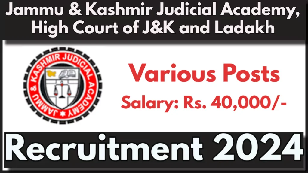 Jammu and Kashmir Judicial Academy Recruitment 2024 Notification Out, Check Posts, Eligibility