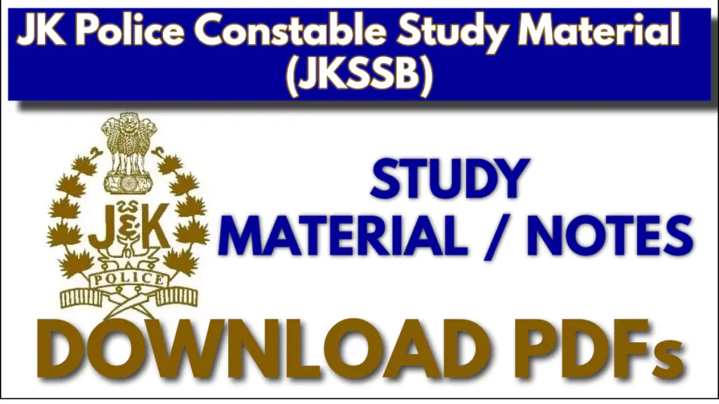 JK Police Constable Study Material PDF | Free Notes Avaliable Here