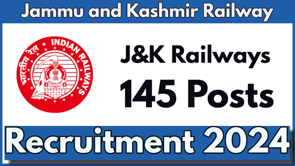 Jammu and Kashmir Railway Recruitment 2024, RRB to fill 145 Posts in JK