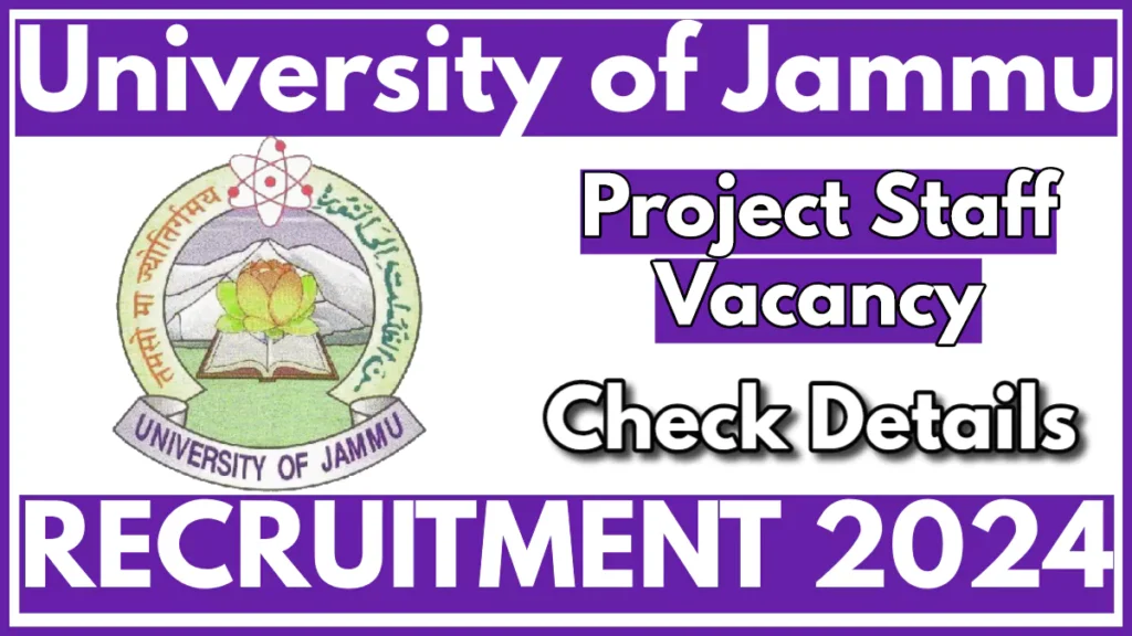 Jammu University Project Staff Recruitment Notice 2024, Check Details Now