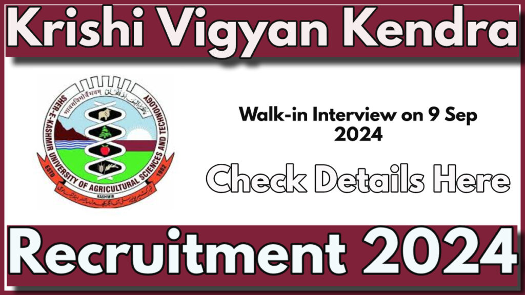 Krishi Vigyan Kendra SKUAST Recruitment 2024, Walk-in interview on Sep 9