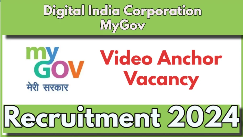 MyGov Video Anchor Post Vacancy 2024, Check Eligibility and Application Process