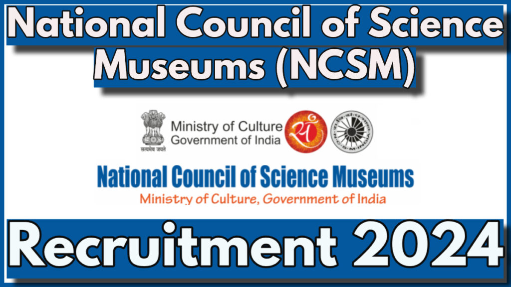 NCSM Young Professionals Recruitment 2024 Notification, Vacancy Details, Qualification, Application Process