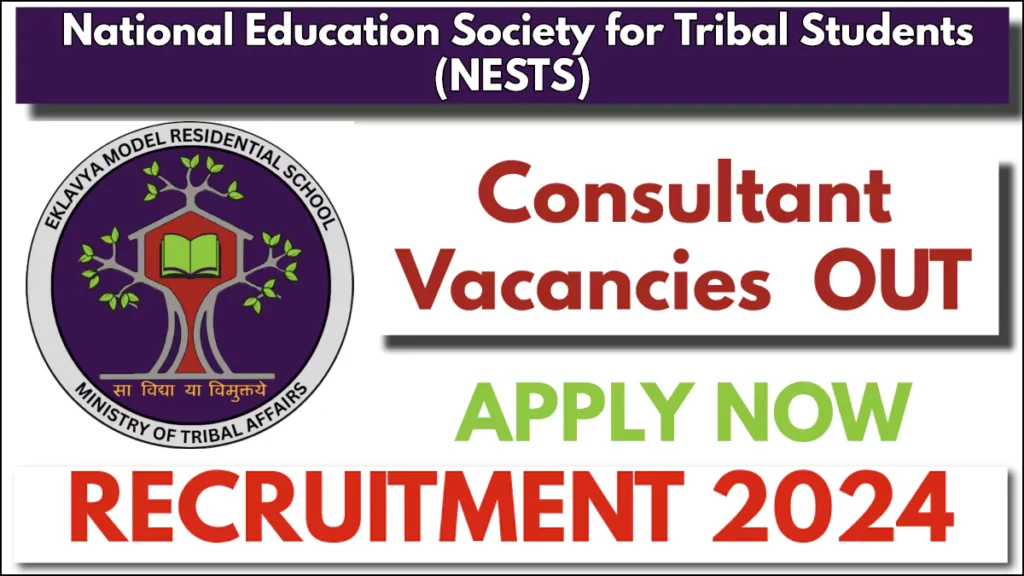 NESTS Consultant Recruitment 2024, Check Vacancy Details