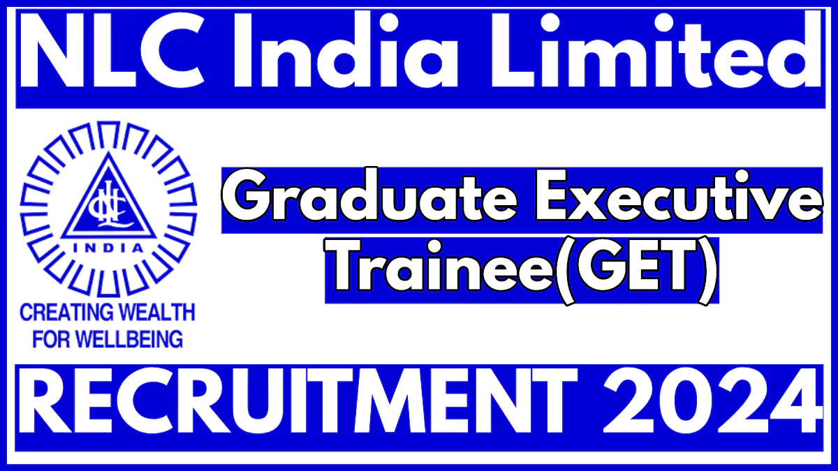 NLC Graduate Executive Trainee Recruitment Notification Out through GATE 2025