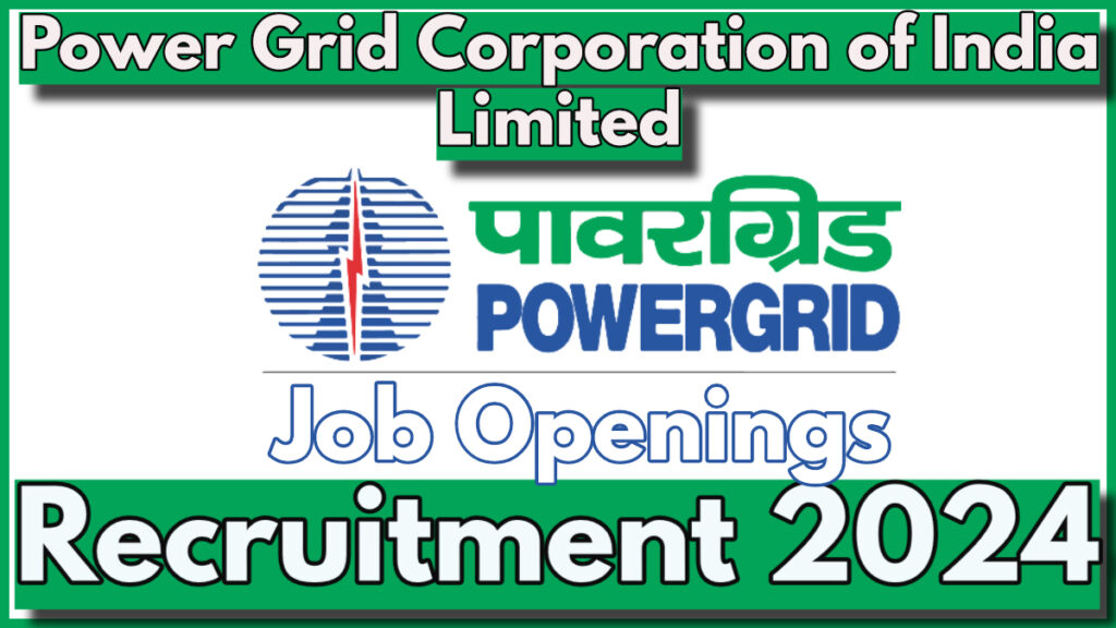 Power Grid Corporation of India Jammu and Kashmir Recruitment 2024