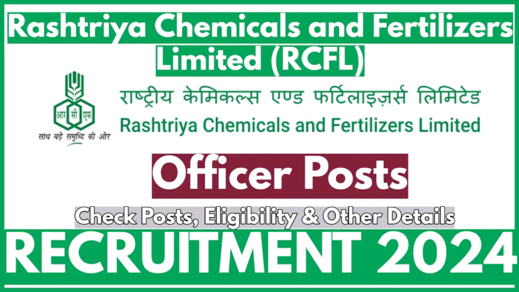 RCFL Officer Finance Recruitment 2024 Notification Out, Check Vacancy Details and Apply Online