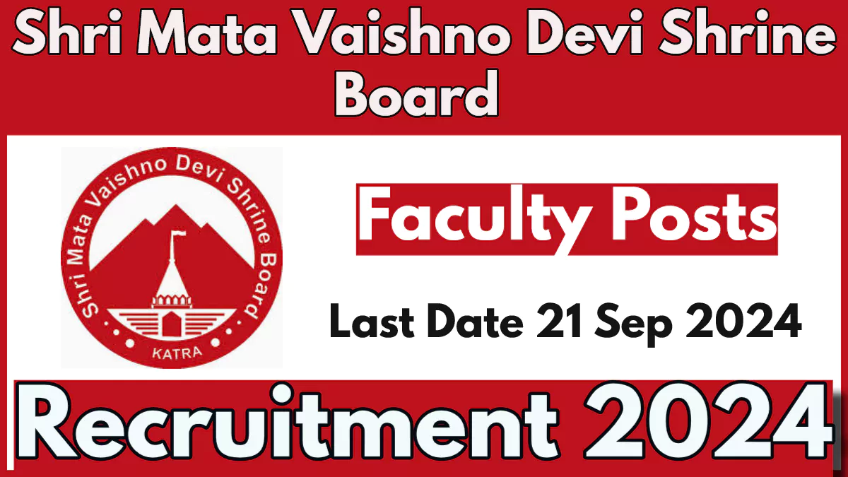 Shri Mata Vaishno Devi Shrine Board SMVDSH Faculty Recruitment 2024 Notification