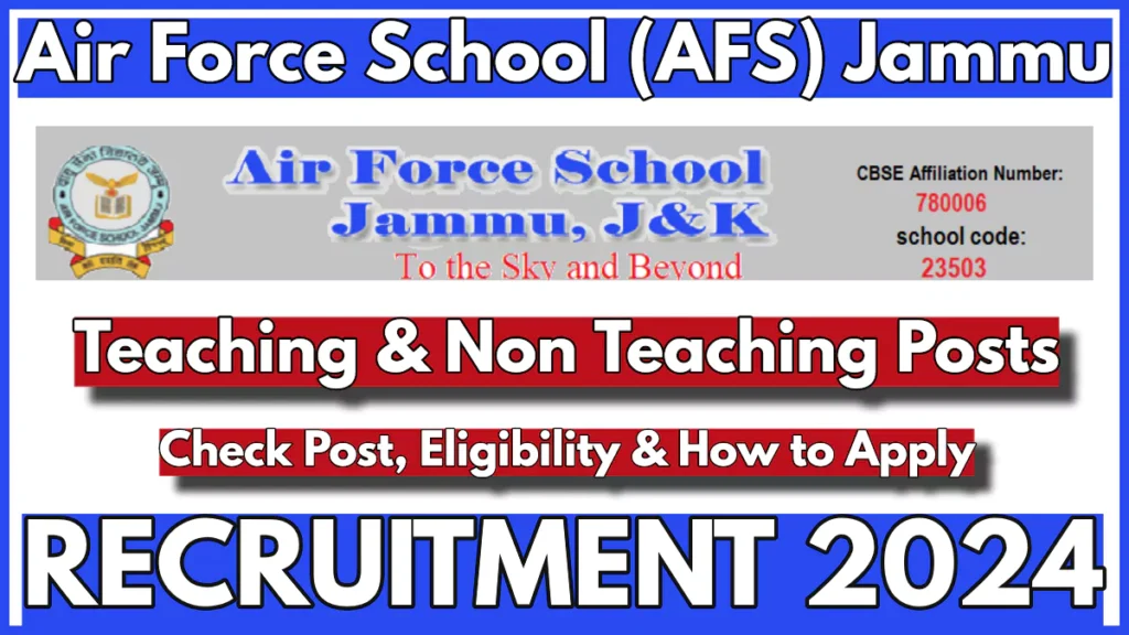 Air Force School AFS Jammu Recruitment 2024 Notification, Apply for Teacher and Account Assistant Posts