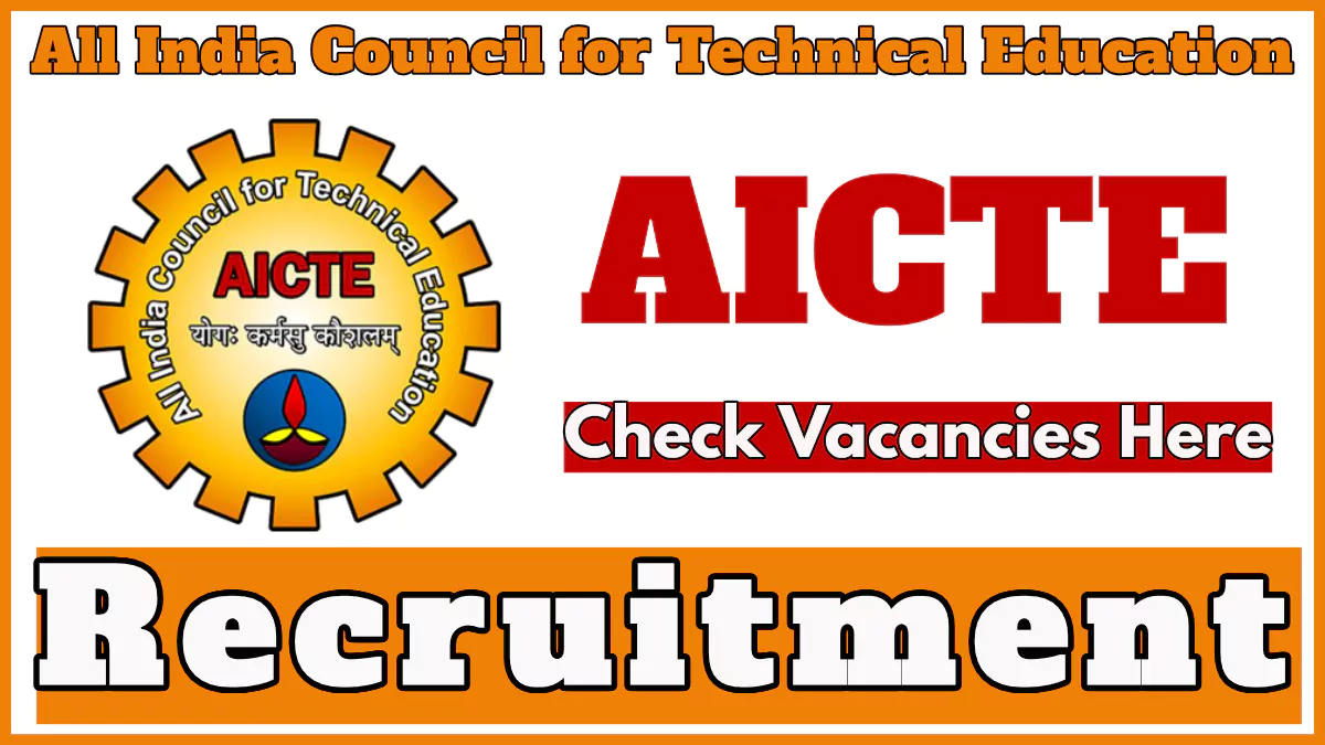 AICTE Recruitment 2024 Notification, Apply Now for Various Vacancies