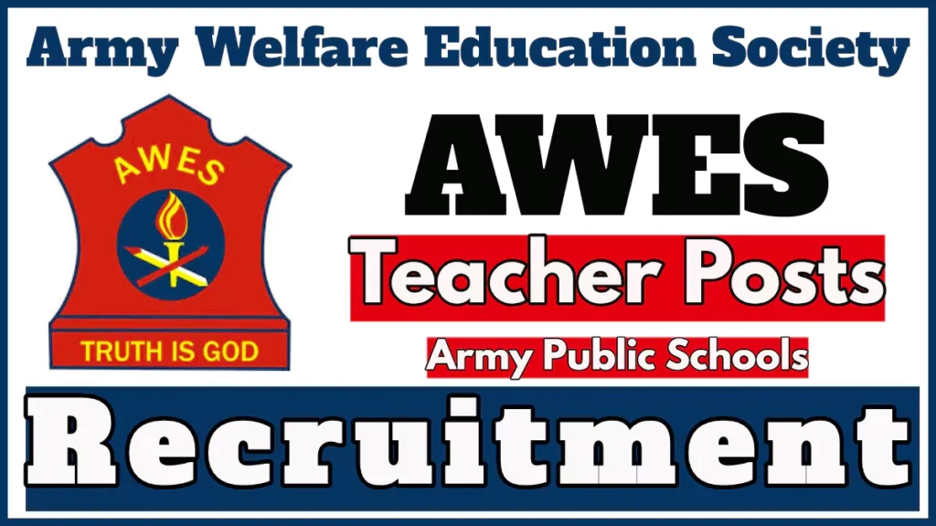 AWES Recruitment 2024, Apply Online Now for PGT, TGT and PRT Teacher Vacancies in Army Public Schools