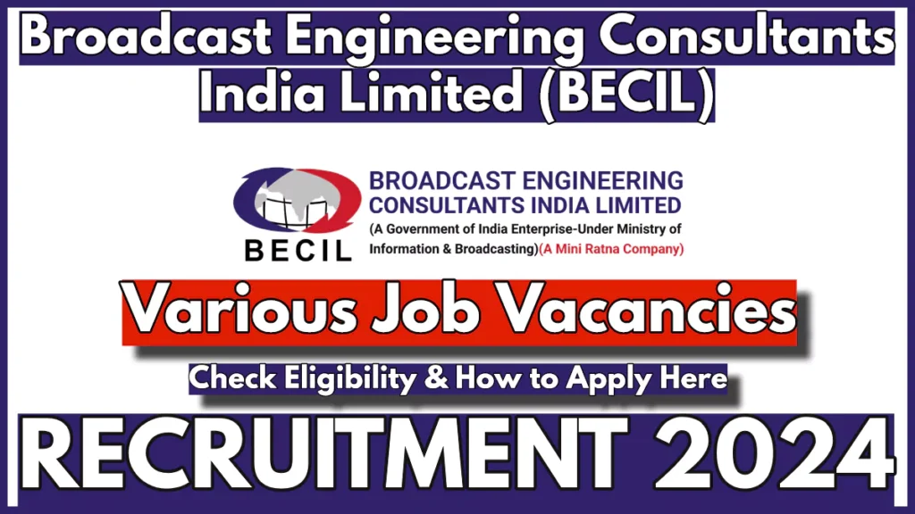 BECIL Recruitment 2024 Notification for various posts in CNCI