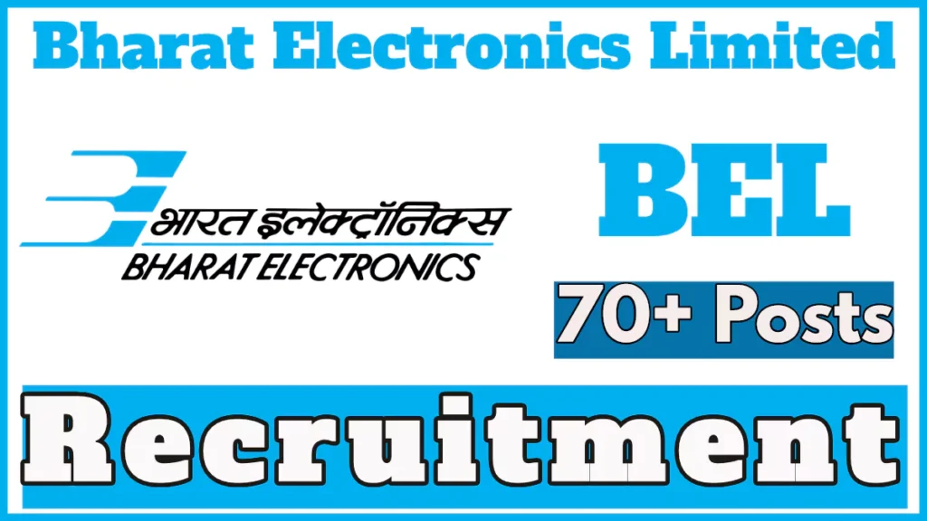 Bharat Electronics Recruitment 2024 for 70+ Posts, Apply Link