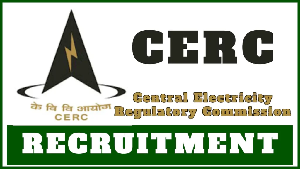 CERC Recruitment 2024 Notification Out, Apply Now for Various vacancies