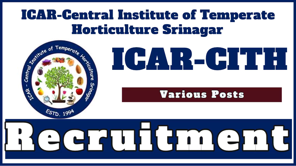 ICAR CITH Srinagar Recruitment 2024, Apply for Young Professional Vacancies