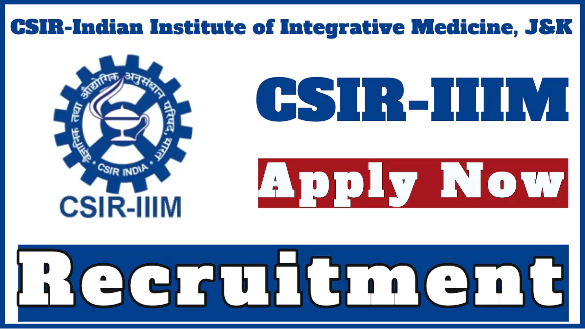 CSIR IIIM Recruitment 2024, Last Date for Application Process is Oct 20