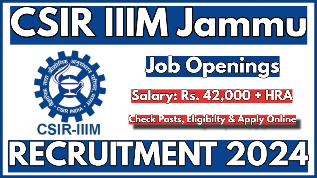 CSIR IIIM Jammu Advertisement 2024 Notice, Check Post, Eligibility