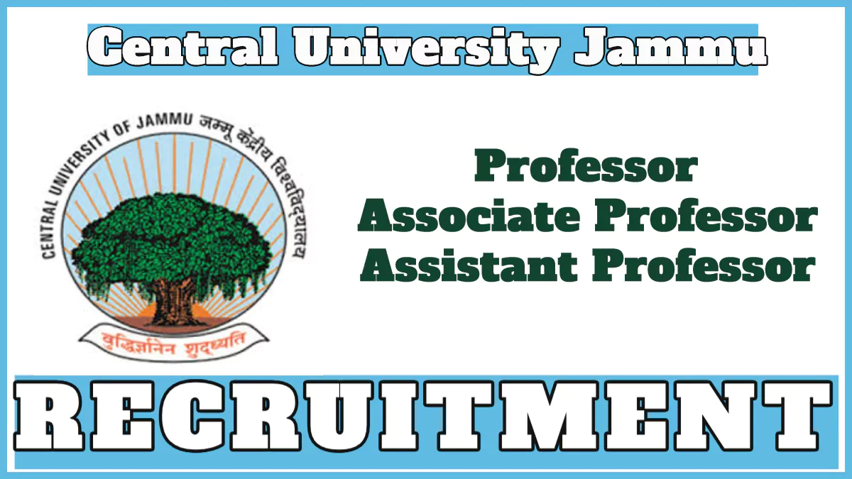 Central University Jammu Teaching Posts Recruitment 2024, Apply Now for Professor, Associate Professor, Assistant Professor Vacancies