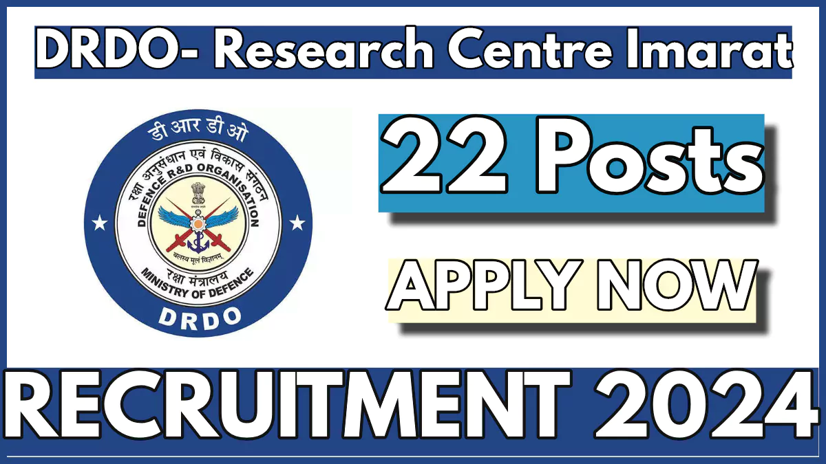 DRDO Research Centre Imarat Recruitment 2024 for Various Posts of Research Associate (RA) and Junior Research Fellow