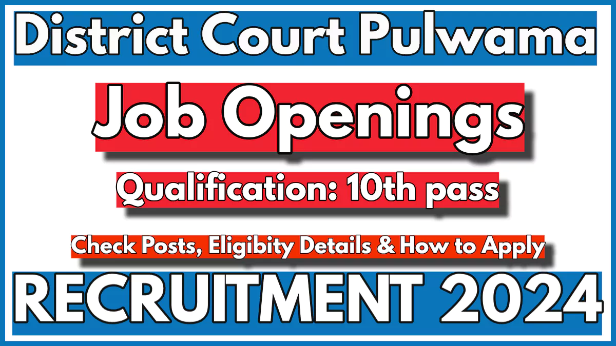 District Court Pulwama Recruitment 2024, Apply for Class IV Posts, Last Date Oct 20