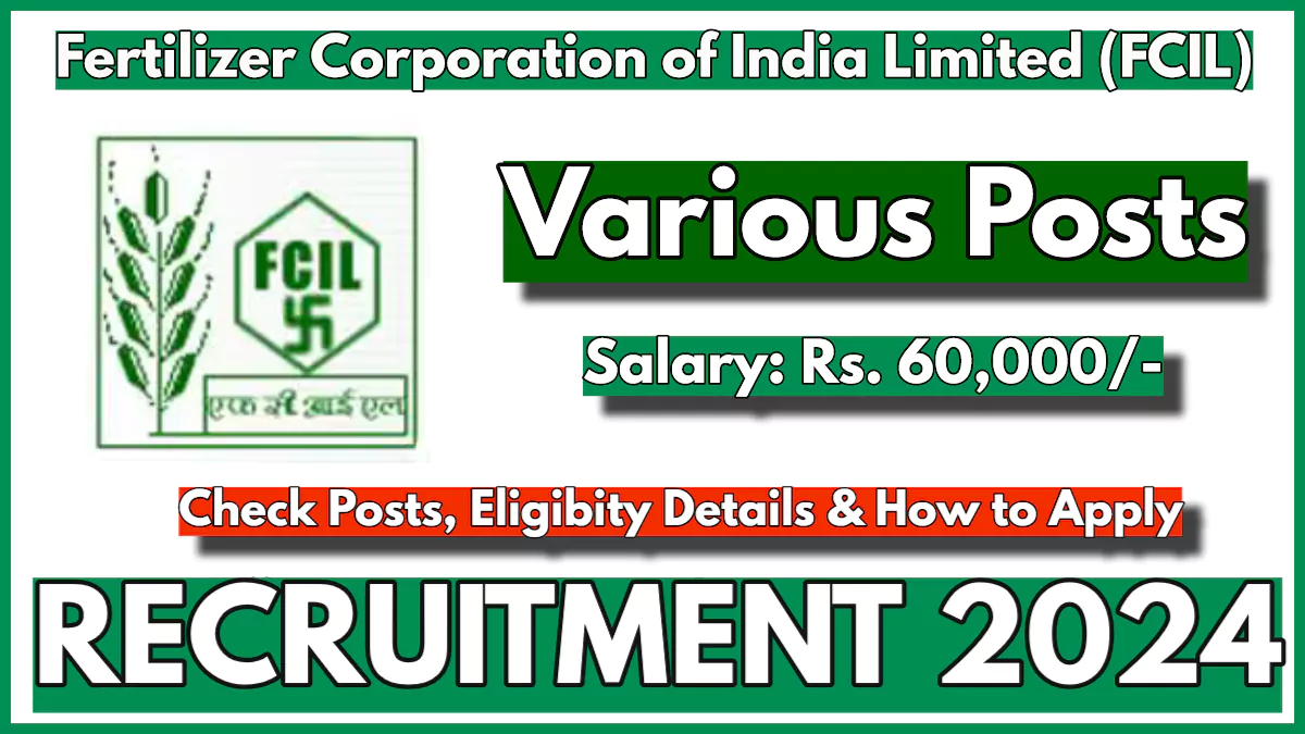 Fertilizer Corporation of India Recruitment 2024 Notification, Check Details and Apply Now