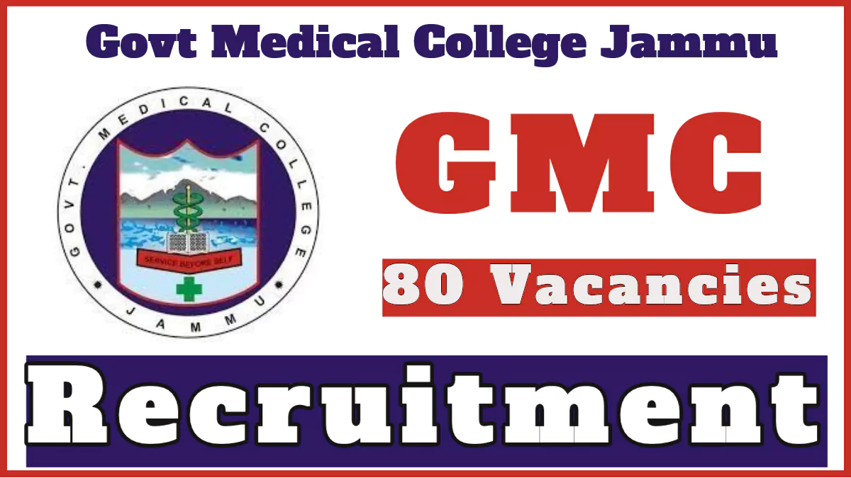 GMC Jammu Recruitment 2024 Notification out for 80 Vacancies