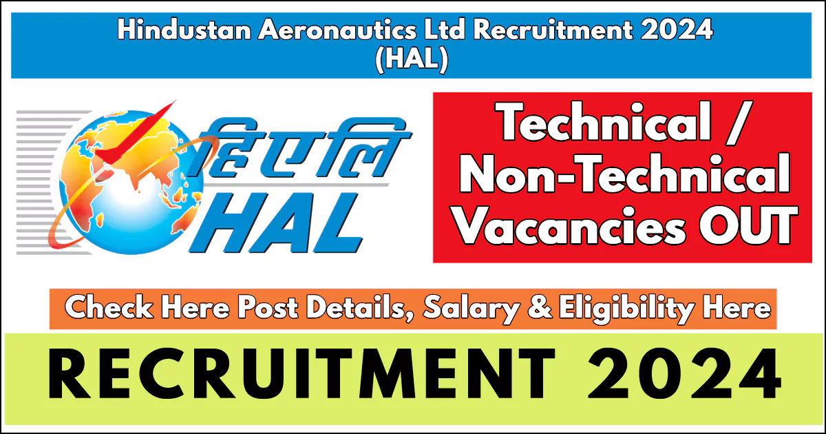 HAL Recruitment 2024 Notification Out for Technical and Non-Technical Positions