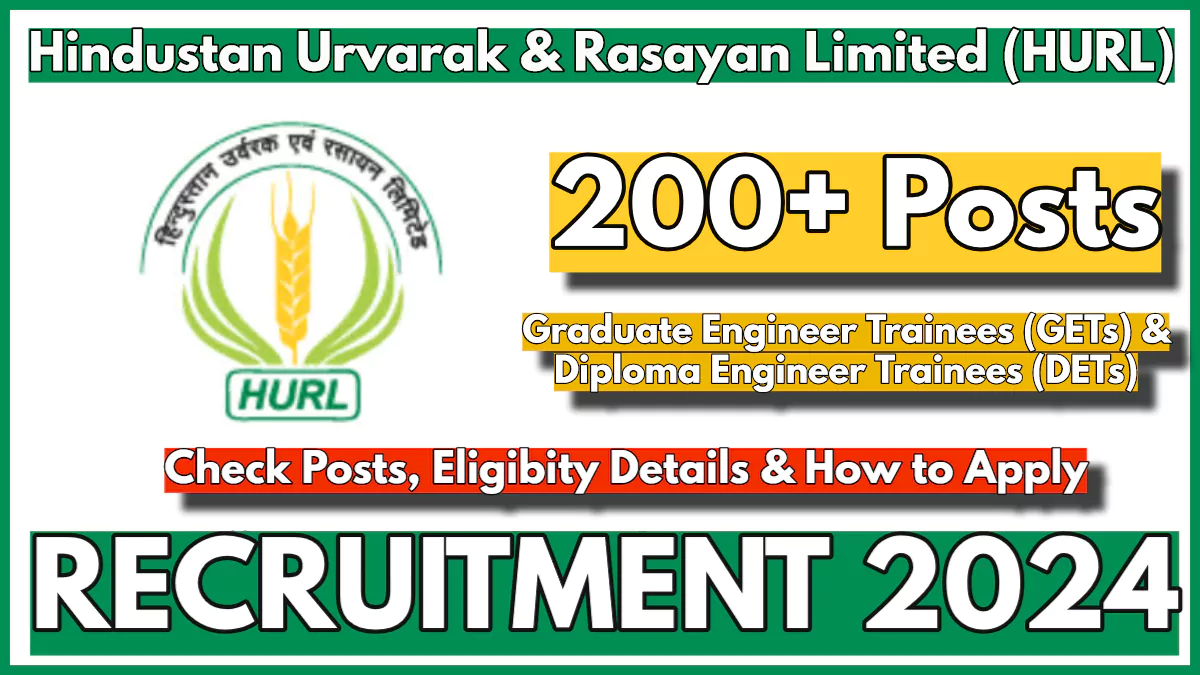 HURL Recruitment 2024 for Graduate Engineer Trainee and Diploma Engineer Trainee