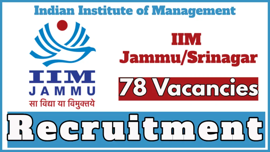 IIM Jammu Non Teaching Posts Recruitment 2024 Notification, Apply Online Now for 78 Vacancies