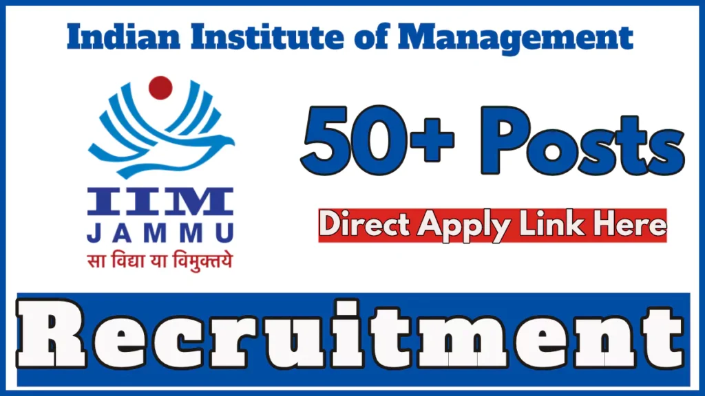 IIM Jammu Recruitment 2024 for Various Adminstrative positions, Last Date Nov 16