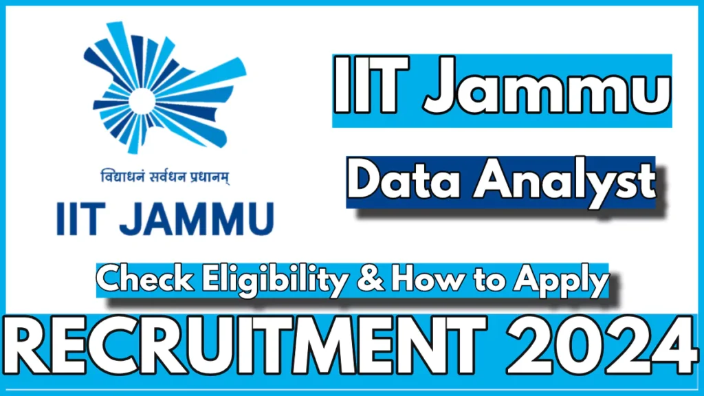 IIT Jammu Data Analyst Recruitment 2024 Notification, Check Details