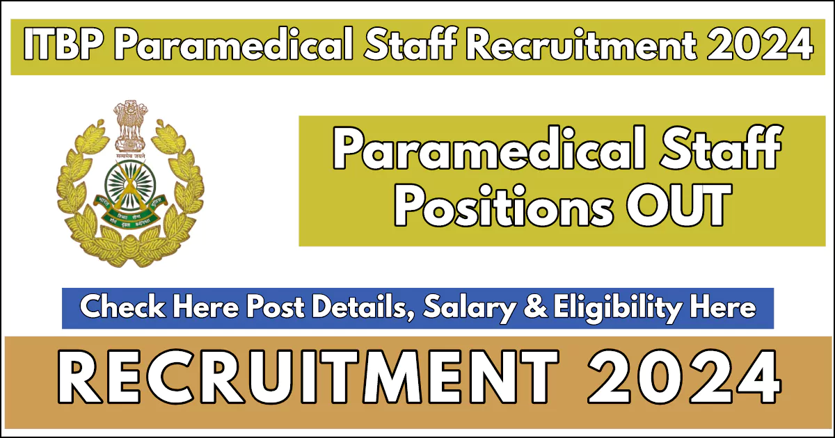 ITBP Paramedical Staff Recruitment 2024 Notification Out