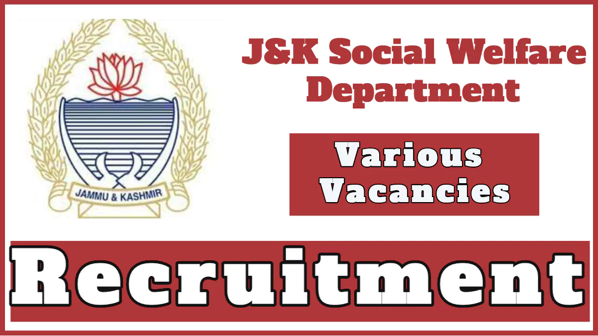 Social Welfare Department Recruitment 2024 Notification, Check Application Process