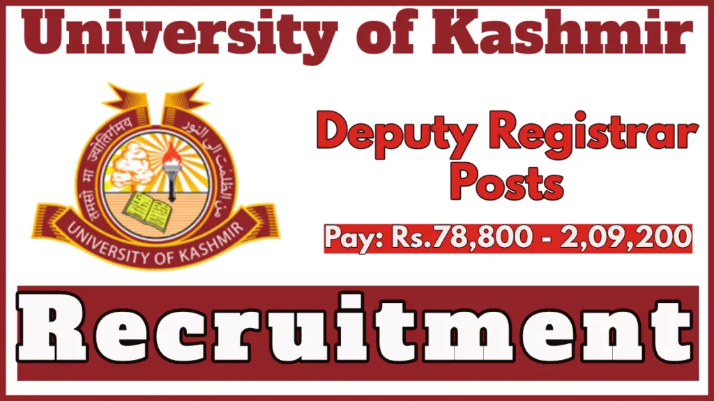 Kashmir University Deputy Registrar Recruitment 2024 Notification, Check Eligibility, How to Apply