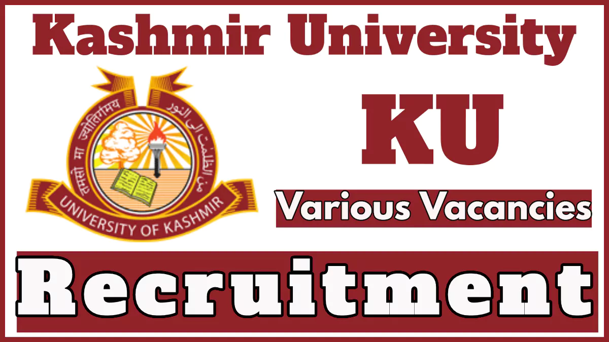 Kashmir University Recruitment 2024 for JRF, SRF, Internship Vacancies