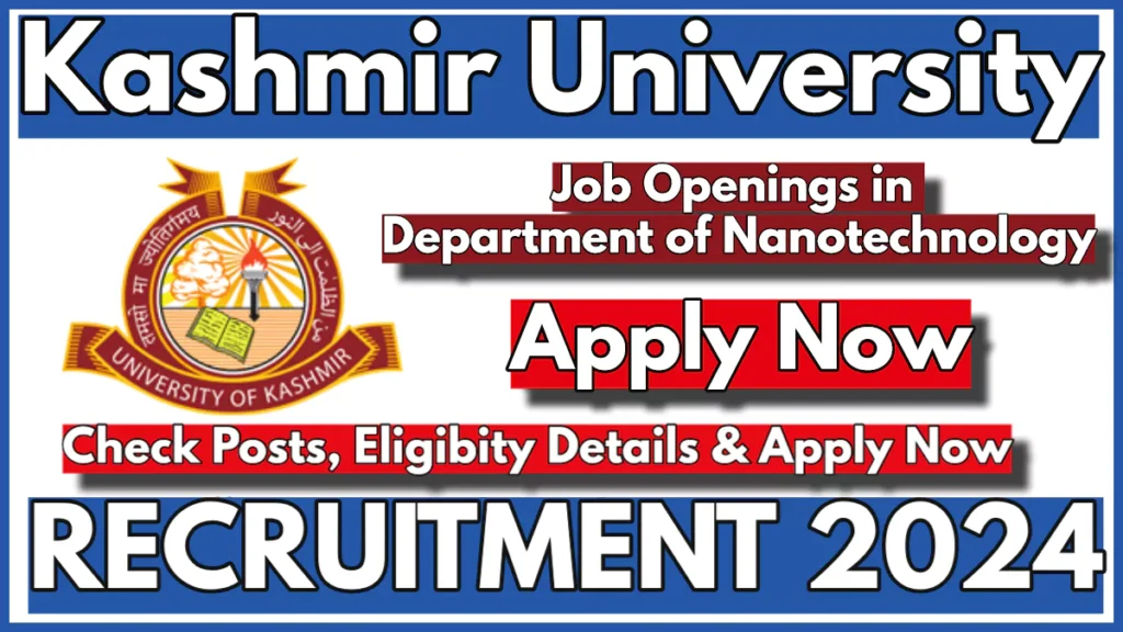 Department of Nanotechnology Kashmir University Recruitment 2024, Apply for JRF Vacancies