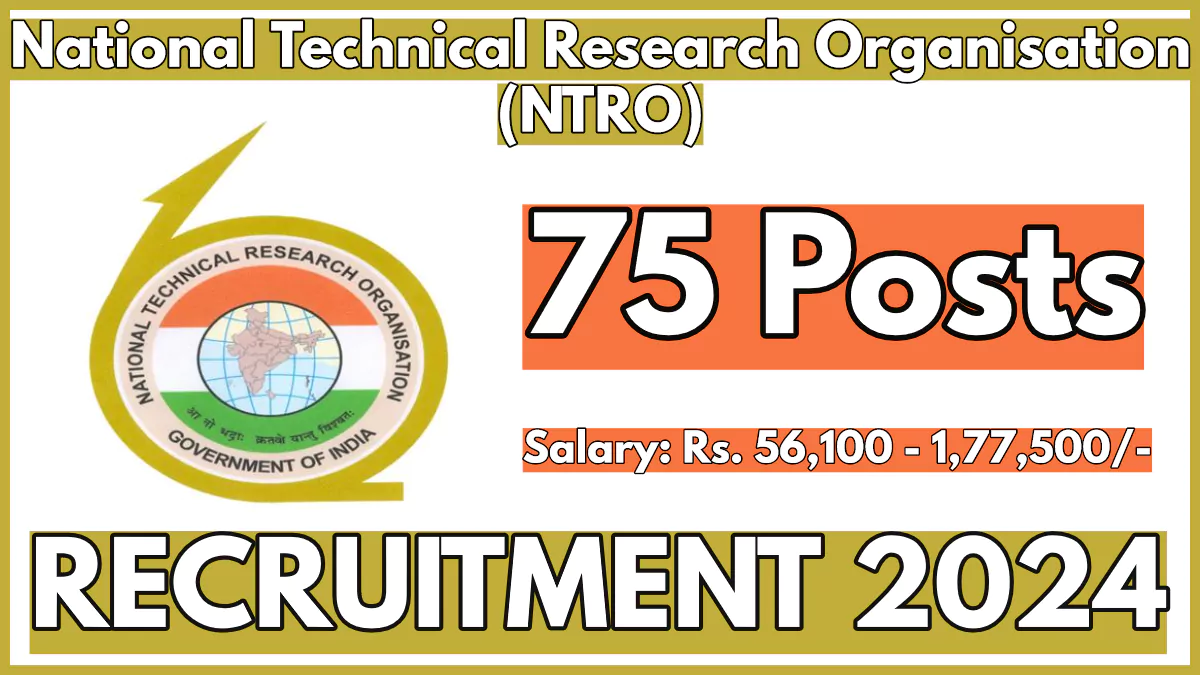 NTRO Scientist B Recruitment 2024 Notification Out for 75 Vacancies, Check Application Process