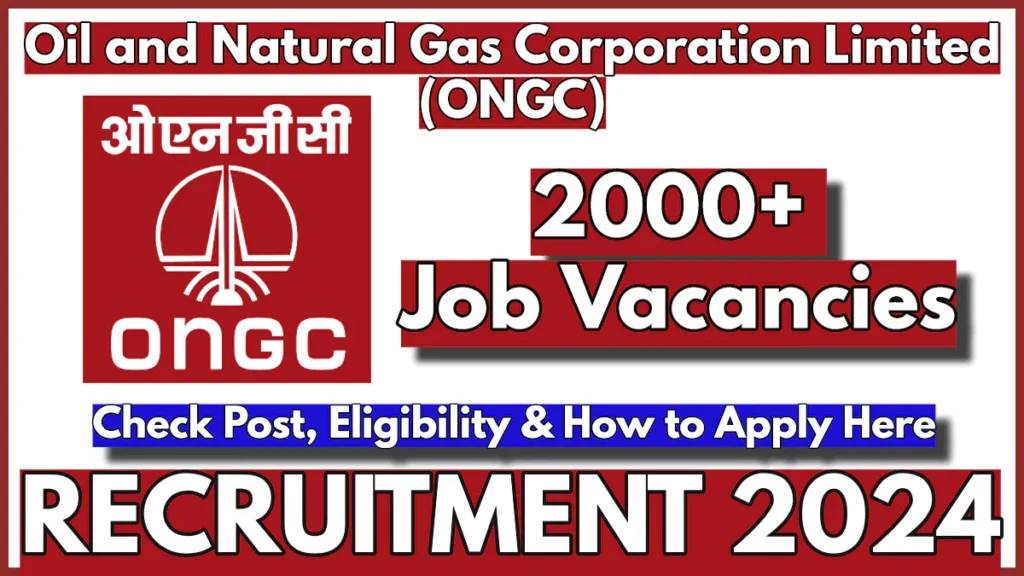 ONGC Recruitment 2024 Notification Out for 2237 Vacancies