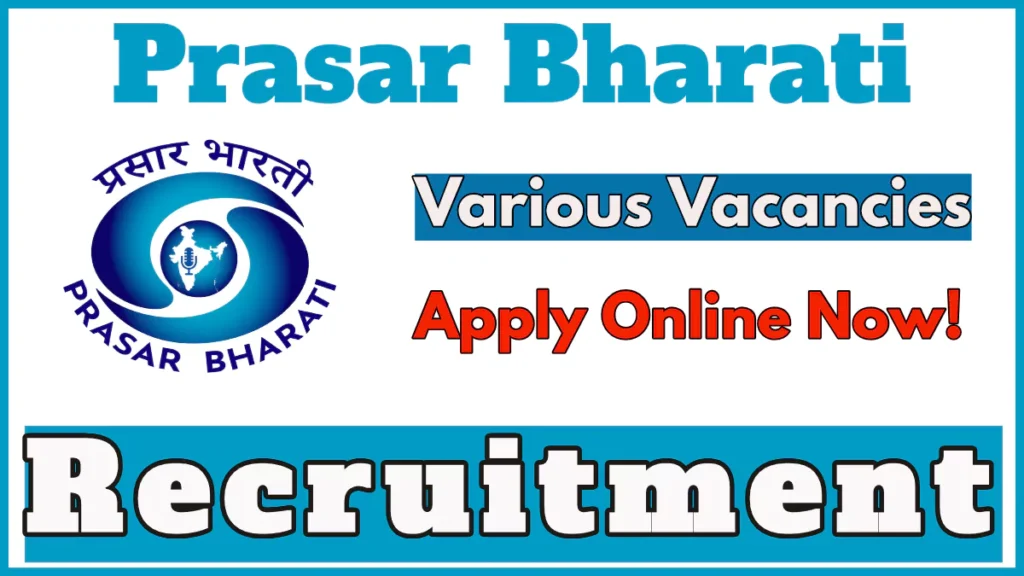 Prasar Bharati Delhi Recruitment 2024 Notification, Apply Online for Vacancies