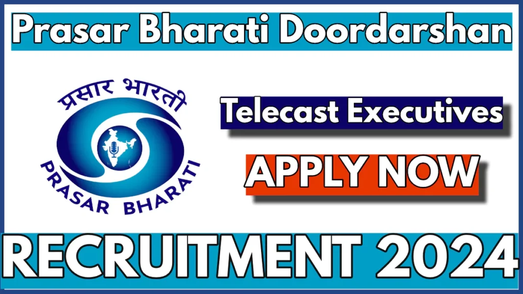 Prasar Bharati Telecast Executive Recruitment 2024