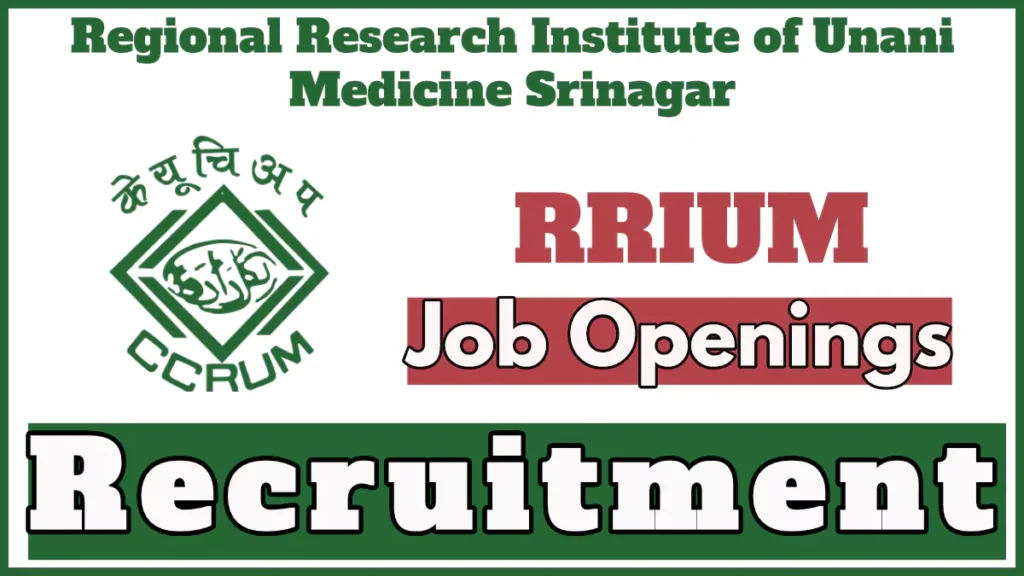 Regional Research Institute of Unani Medicine Srinagar Recruitment 2024, Walk-in Interviw on Nov 6