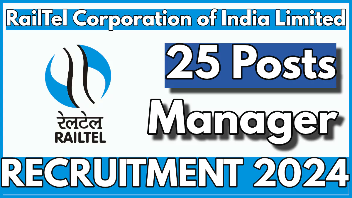 RailTel Corporation Manager Recruitment 2024 Notification Out, Apply Now