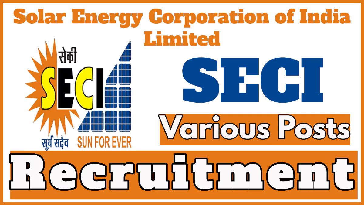 SECI Young Professionals Recruitment 2024 Notification, Apply for Various Vacancies