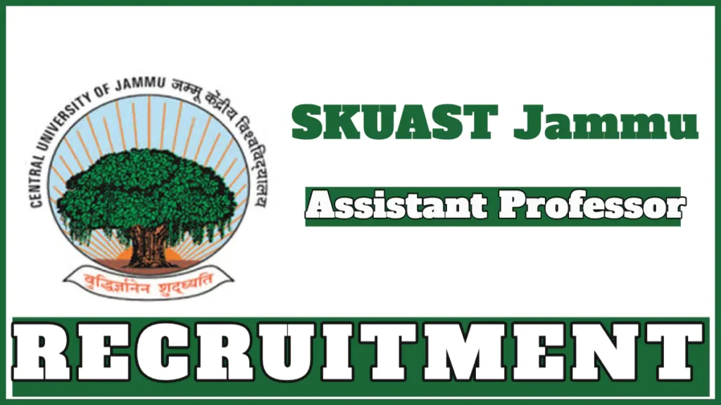 SKUAST Jammu Assistant Professor Recruitment 2024, Check Vacancy Details