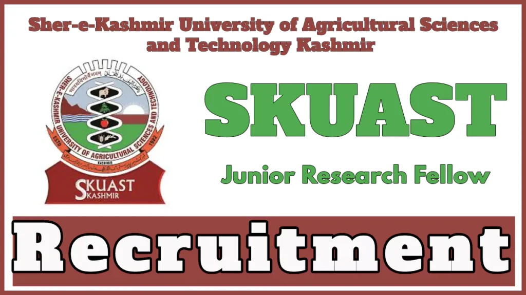 SKUAST Kashmir JRF Recruitment 2024 Notification, Check Qualification, Application Process