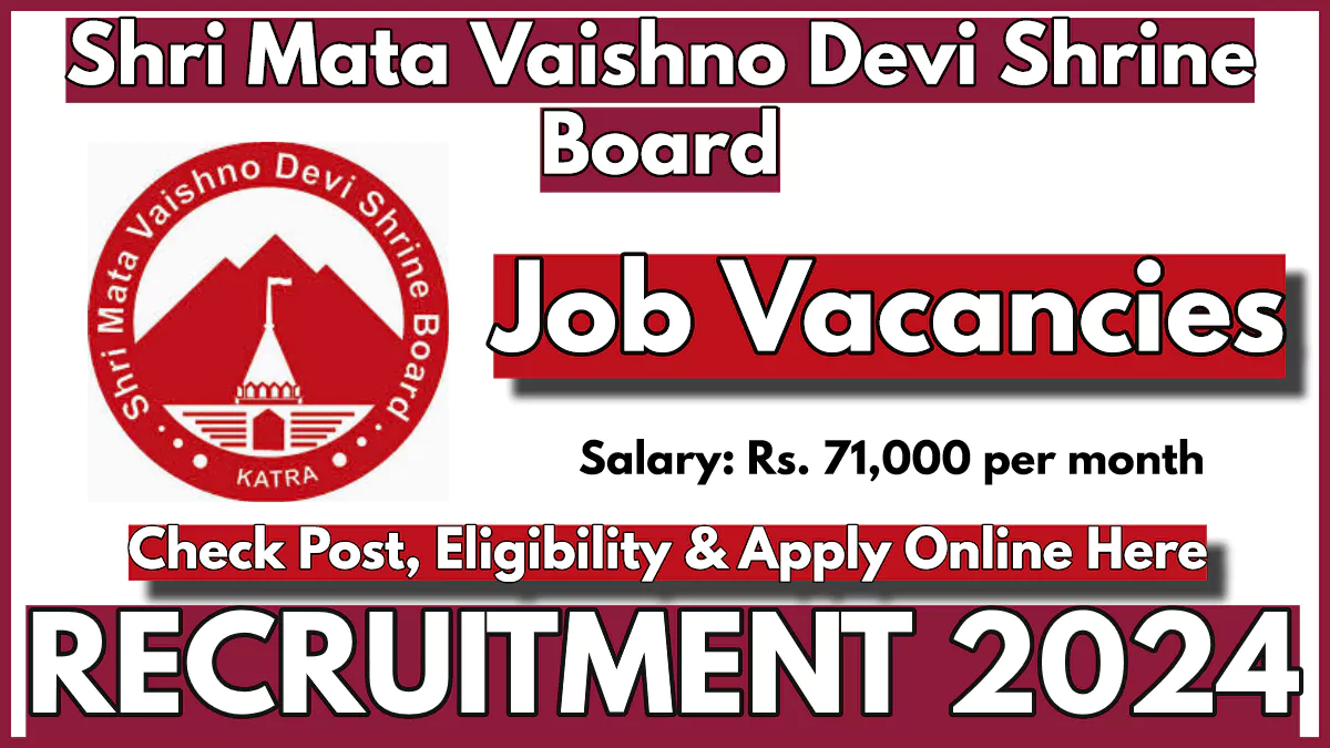 Shri Mata Vaishno Devi Shrine Board Recruitment 2024 New Notification